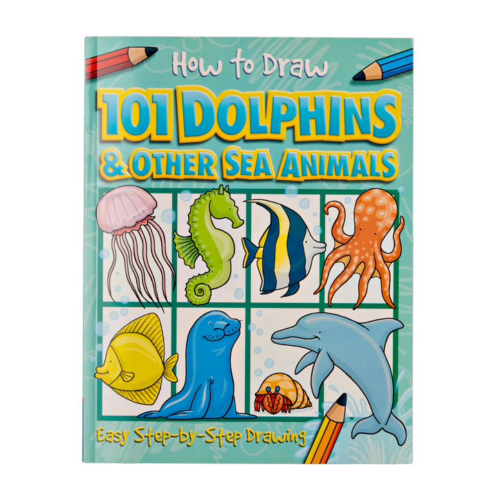 Comment dessiner 101 dauphins et autres animaux marins