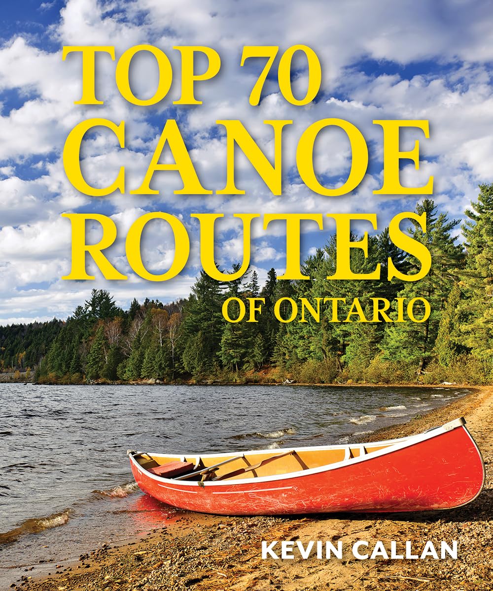 Les 70 meilleures routes de canotage de l'Ontario