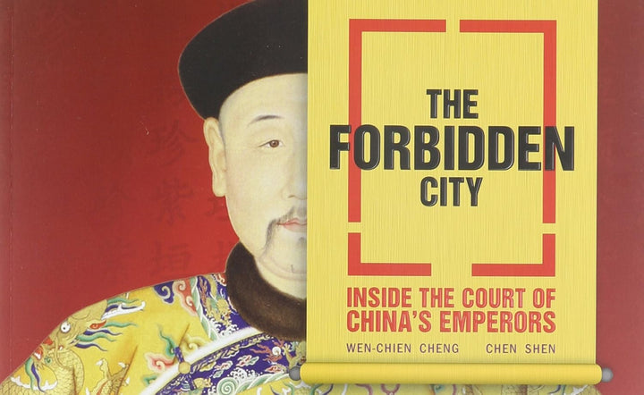 The Forbidden City: Inside the Court of China's Emperors