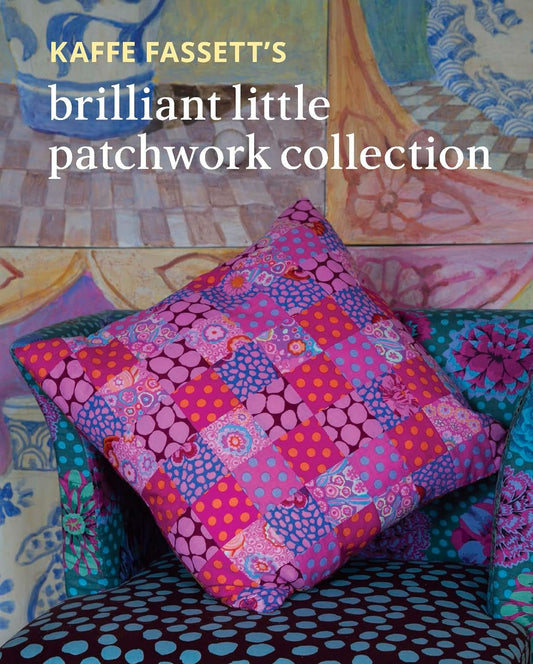 Kaffe Fassett’s Brilliant Little Patchwork Collection