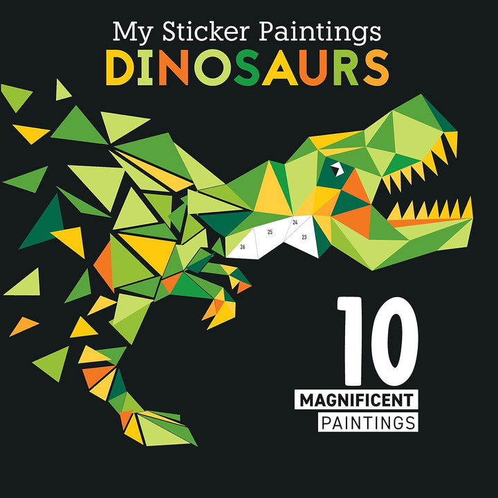 My Sticker Paintings: Dinosaurs: 10 Magnificent Paintings