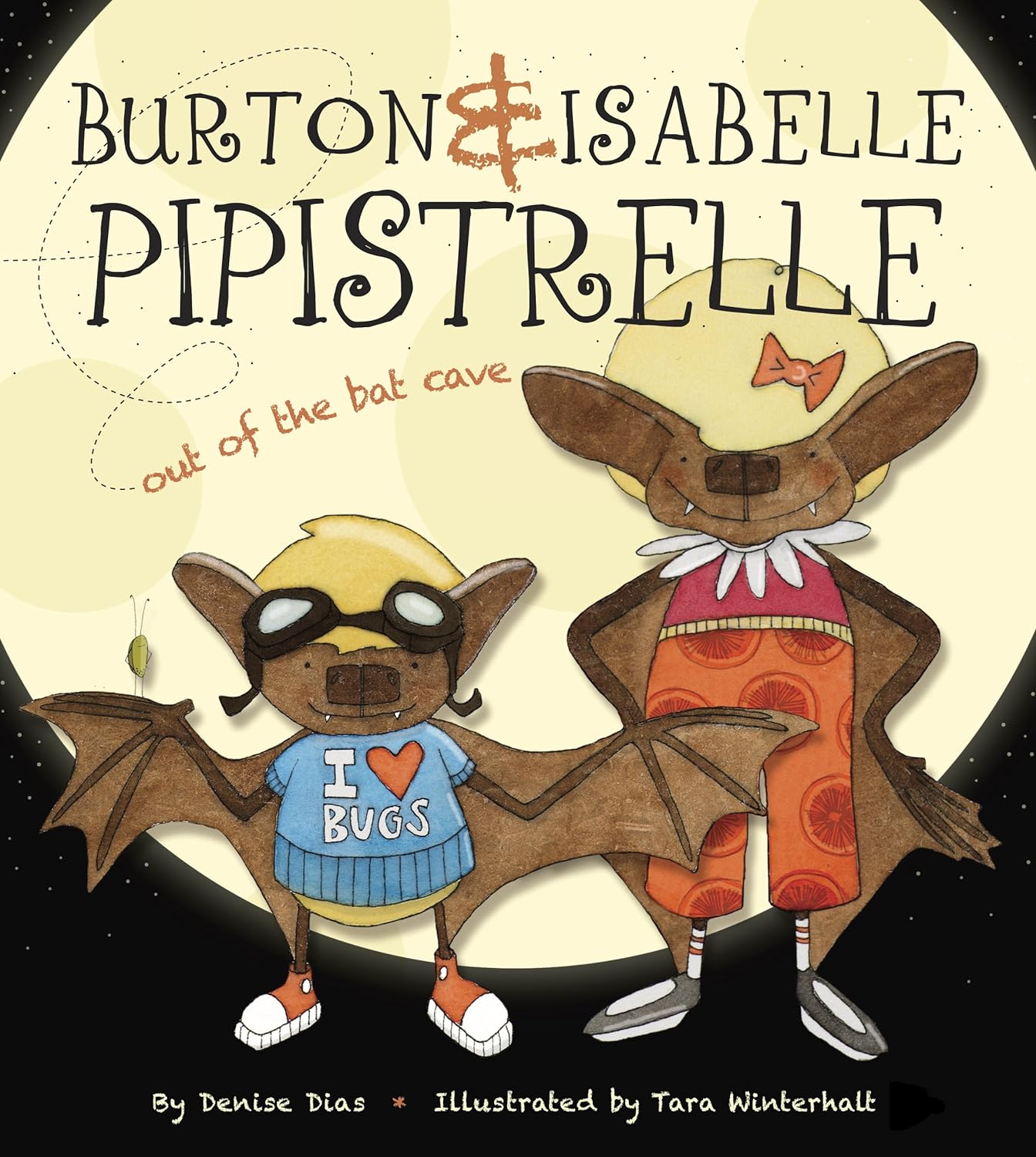 Burton & Isabelle Pipistrelle: Out of the Bat Cave