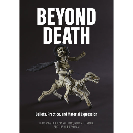 Beyond Death: Beliefs, Practice, and Material Expression Catalog